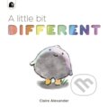 Kniha: A Little Bit Different (Claire Alexander). Happy Yak, 2021 Kniha: A Little Bit Different (Claire Alexander). Happy Yak, 2021