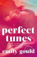 Kniha: Perfect Tunes (Emily Gould). Scribner, 2021 Kniha: Perfect Tunes (Emily Gould). Scribner, 2021