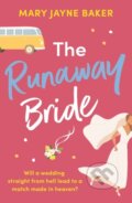 Kniha: The Runaway Bride (Mary Jayne Baker). Aria, 2021 Kniha: The Runaway Bride (Mary Jayne Baker). Aria, 2021