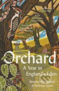 Kniha: Orchard (Benedict Macdonald a Nicholas Gates). William Collins, 2021 Kniha: Orchard (Benedict Macdonald a Nicholas Gates). William Collins, 2021