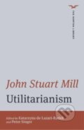 Kniha: Utilitarianism (John Stuart Mill, Katarzyna de Lazari-Radek a Peter Singer). WW Norton & Co, 2021 Kniha: Utilitarianism (John Stuart Mill, Katarzyna de Lazari-Radek a Peter Singer). WW Norton & Co, 2021