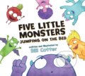 Kniha: Five Little Monsters Jumping on the Bed (Bill Cotter). Sourcebooks Jabberwocky, 2022 Kniha: Five Little Monsters Jumping on the Bed (Bill Cotter). Sourcebooks Jabberwocky, 2022