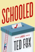 Kniha: Schooled (Ted Fox). Lake Union Publishing, 2022 Kniha: Schooled (Ted Fox). Lake Union Publishing, 2022