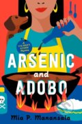 Kniha: Arsenic and Adobo (Mia P. Manansala). , 2021 Kniha: Arsenic and Adobo (Mia P. Manansala). , 2021