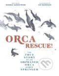 Kniha: Orca Rescue! (Donna Sandstrom). Kids Can, 2021 Kniha: Orca Rescue! (Donna Sandstrom). Kids Can, 2021