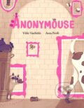 Kniha: Anonymouse (Anna Pirolli a Vikki Vansickle). Prentice Hall, 2021 Kniha: Anonymouse (Anna Pirolli a Vikki Vansickle). Prentice Hall, 2021
