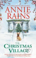 Kniha: The Christmas Village (Annie Rains). Forever, 2022 Kniha: The Christmas Village (Annie Rains). Forever, 2022