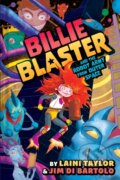 Kniha: Billie Blaster and the Robot Army from Outer Space (Laini Taylor). Amulet Books, 2023 Kniha: Billie Blaster and the Robot Army from Outer Space (Laini Taylor). Amulet Books, 2023