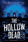 Kniha: The Hollow Dead (Darcy Coates). Poisoned Pen Press, 2024 Kniha: The Hollow Dead (Darcy Coates). Poisoned Pen Press, 2024