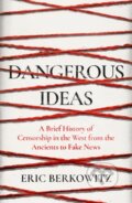 Kniha: Dangerous Ideas (Eric Berkowitz). Westbourne, 2021 Kniha: Dangerous Ideas (Eric Berkowitz). Westbourne, 2021