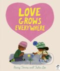 Kniha: Love Grows Everywhere (Barry Timms). Frances Lincoln, 2021 Kniha: Love Grows Everywhere (Barry Timms). Frances Lincoln, 2021