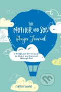 Kniha: The Mother And Son Prayer Journal (Christie Thomas). Ulysses, 2021 Kniha: The Mother And Son Prayer Journal (Christie Thomas). Ulysses, 2021