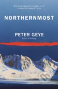 Kniha: Northernmost (Peter Geye). Vintage Books, 2021 Kniha: Northernmost (Peter Geye). Vintage Books, 2021