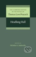 Kniha: Headlong Hall (Nicholas A. Joukovsky a Thomas Love Peacock). Cambridge University Press, 2022 Kniha: Headlong Hall (Nicholas A. Joukovsky a Thomas Love Peacock). Cambridge University Press, 2022