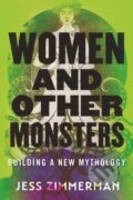 Kniha: Women and Other Monsters, 2022 Kniha: Women and Other Monsters, 2022
