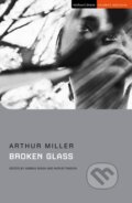 Kniha: Broken Glass (Arthur Miller). Methuen Drama, 2022 Kniha: Broken Glass (Arthur Miller). Methuen Drama, 2022