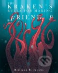 Kniha: The Kraken's Rules for Making Friends (Brittany R. Jacobs). powerHouse Books, 2023 Kniha: The Kraken's Rules for Making Friends (Brittany R. Jacobs). powerHouse Books, 2023