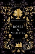 Kniha: Roses & Violets (Gry Kappel Jensen). Arctis, 2023 Kniha: Roses & Violets (Gry Kappel Jensen). Arctis, 2023