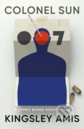Kniha: Colonel Sun (Kingsley Amis). Ian Fleming Publications, 2023 Kniha: Colonel Sun (Kingsley Amis). Ian Fleming Publications, 2023
