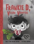Kniha: Frankie D, Vegan Vampire (Brian Dutra a Sally Dutra). Kids Can, 2024 Kniha: Frankie D, Vegan Vampire (Brian Dutra a Sally Dutra). Kids Can, 2024