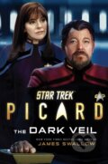 Kniha: Star Trek: Picard: The Dark Veil (James Swallow). , 2021 Kniha: Star Trek: Picard: The Dark Veil (James Swallow). , 2021