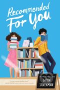 Kniha: Recommended for You (Laura Silverman). Margaret K. McElderry Books, 2021 Kniha: Recommended for You (Laura Silverman). Margaret K. McElderry Books, 2021