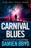 Kniha: Carnival Blues (Damien Boyd). Thomas & Mercer, 2022 Kniha: Carnival Blues (Damien Boyd). Thomas & Mercer, 2022