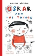 Kniha: Oskar and the Things (Andrus Kivirahk). Emma, 2022 Kniha: Oskar and the Things (Andrus Kivirahk). Emma, 2022