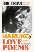 Kniha: Haruko/Love Poems (June Jordan). Serpents Tail, 2023 Kniha: Haruko/Love Poems (June Jordan). Serpents Tail, 2023