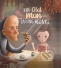 Kniha: The Old Man Eating Alone (Howard Pearlstein). Clavis Publishing, 2023 Kniha: The Old Man Eating Alone (Howard Pearlstein). Clavis Publishing, 2023