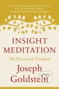 Kniha: Insight Meditation (Joseph Goldstein). , 2024 Kniha: Insight Meditation (Joseph Goldstein). , 2024