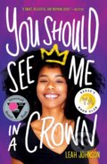 Kniha: You Should See Me in a Crown (Leah Johnson). Push, 2021 Kniha: You Should See Me in a Crown (Leah Johnson). Push, 2021