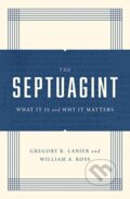 Kniha: The Septuagint (Greg Lanier a William A. Ross). Crossway Books, 2021 Kniha: The Septuagint (Greg Lanier a William A. Ross). Crossway Books, 2021