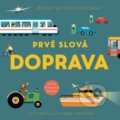 Kniha: Prvé slová - Doprava (Svojtka&Co.). Svojtka&Co., 2025 Kniha: Prvé slová - Doprava (Svojtka&Co.). Svojtka&Co., 2025