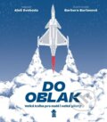 Kniha: Do oblak (Aleš Svoboda). Pikola, 2025 Kniha: Do oblak (Aleš Svoboda). Pikola, 2025