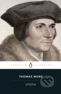 Kniha: Utopia (Thomas More a Dominic Baker-Smith). Penguin Classics, 2012 Kniha: Utopia (Thomas More a Dominic Baker-Smith). Penguin Classics, 2012