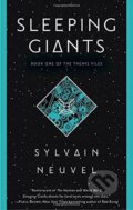 Kniha: Sleeping Giants (Sylvain Neuvel). Random House, 2017 Kniha: Sleeping Giants (Sylvain Neuvel). Random House, 2017