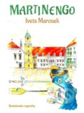 Kniha: Martinengo (Iveta Maronek). Občianske združenie Bratislavské rožky, 2017 Kniha: Martinengo (Iveta Maronek). Občianske združenie Bratislavské rožky, 2017