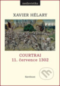Kniha: Courtrai (Xavier Hélary). Karolinum, 2017 Kniha: Courtrai (Xavier Hélary). Karolinum, 2017