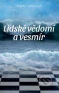 Kniha: Lidské vědomí a vesmír (Rebeka Sprinncová). ANAG, 2017 Kniha: Lidské vědomí a vesmír (Rebeka Sprinncová). ANAG, 2017