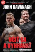 Kniha: Učiť sa a vyhrávať (Conor McGregor a John Kavanagh), 2017 Kniha: Učiť sa a vyhrávať (Conor McGregor a John Kavanagh), 2017