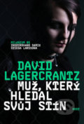 Kniha: Muž, který hledal svůj stín (David Lagercrantz). Host, 2018 Kniha: Muž, který hledal svůj stín (David Lagercrantz). Host, 2018