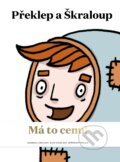 Kniha: Překlep a Škraloup (Barbora Klárová a Tomáš Končinský). Albatros CZ, 2017 Kniha: Překlep a Škraloup (Barbora Klárová a Tomáš Končinský). Albatros CZ, 2017