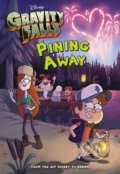 Kniha: Gravity Falls Pining Away (Tracey West). Disney, 2014 Kniha: Gravity Falls Pining Away (Tracey West). Disney, 2014