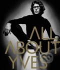 Kniha: All About Yves (Catherine Ormen). Laurence King Publishing, 2017 Kniha: All About Yves (Catherine Ormen). Laurence King Publishing, 2017
