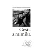 Kniha: Gesta a mimika (Noemi Zárubová-Pfeffermannová). Akademie múzických umění, 2017 Kniha: Gesta a mimika (Noemi Zárubová-Pfeffermannová). Akademie múzických umění, 2017