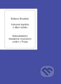 Kniha: Vybrané kapitoly z dějin baletu (Božena Brodská). Akademie múzických umění, 2017 Kniha: Vybrané kapitoly z dějin baletu (Božena Brodská). Akademie múzických umění, 2017