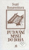Kniha: Putování mysli do Boha (Svatý Bonaventura). Krystal OP, 2017 Kniha: Putování mysli do Boha (Svatý Bonaventura). Krystal OP, 2017