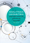 Kniha: Analytická geometria pre tých, ktorí jej potrebujú rozumieť (Anino Belan), 2017 Kniha: Analytická geometria pre tých, ktorí jej potrebujú rozumieť (Anino Belan), 2017