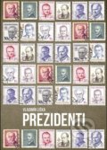 Kniha: Prezidenti (Vladimír Liška). XYZ, 2018 Kniha: Prezidenti (Vladimír Liška). XYZ, 2018